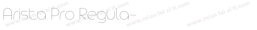 Arista Pro Regula字体转换